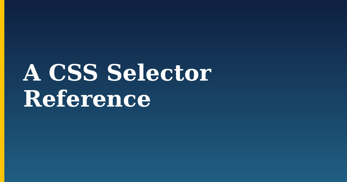 A CSS Selector Reference — step-by-step DevOps tutorial on Progressive Robot