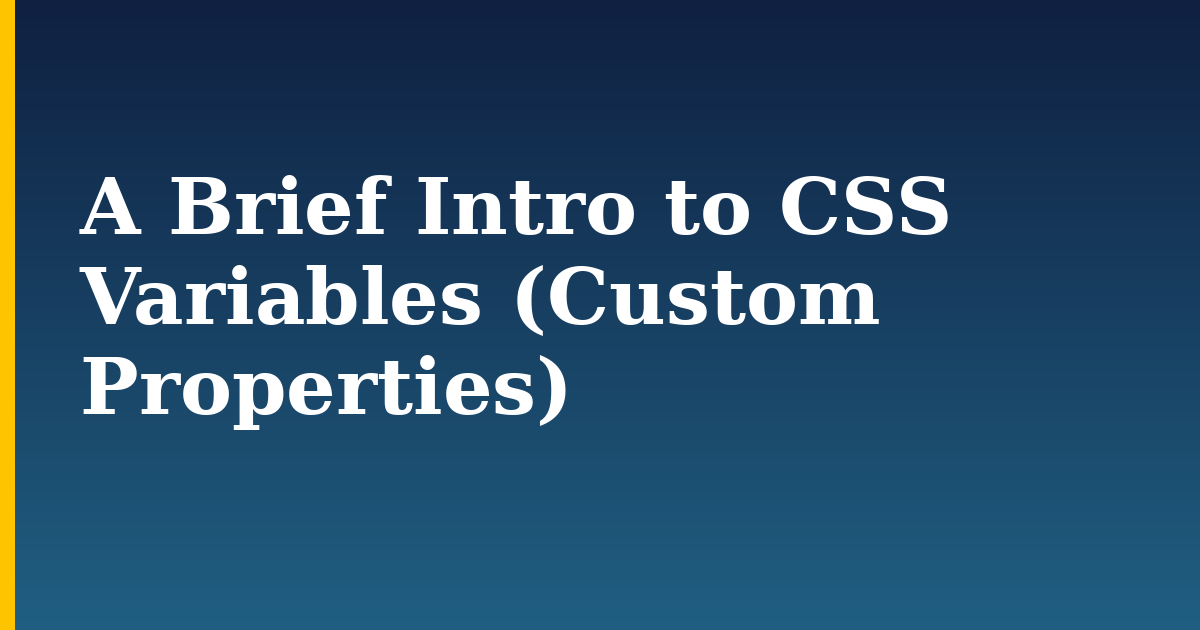 A Brief Intro to CSS Variables (Custom Properties) — step-by-step DevOps tutorial on Progressive Robot