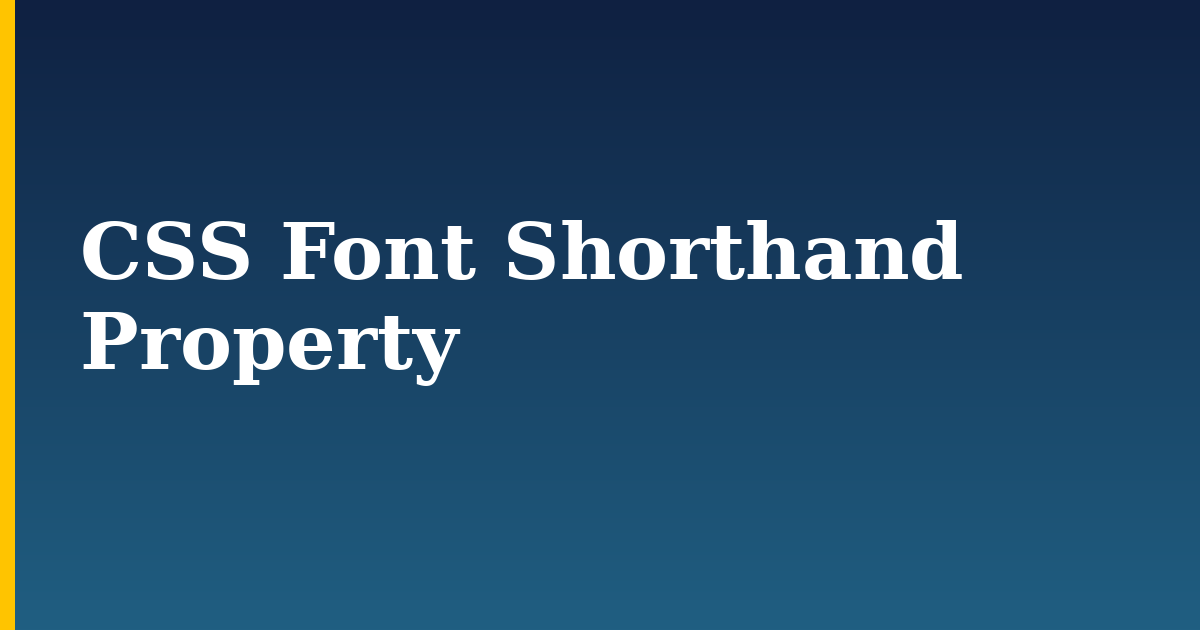 CSS Font Shorthand Property