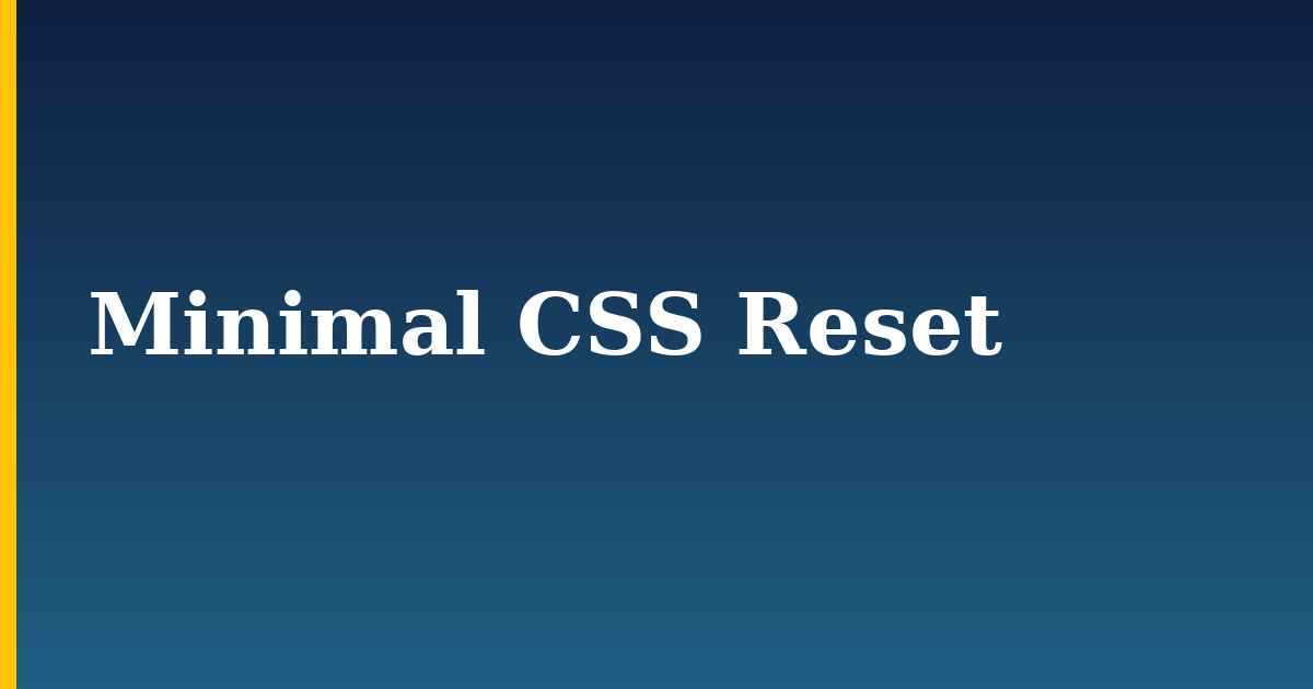 Minimal CSS Reset