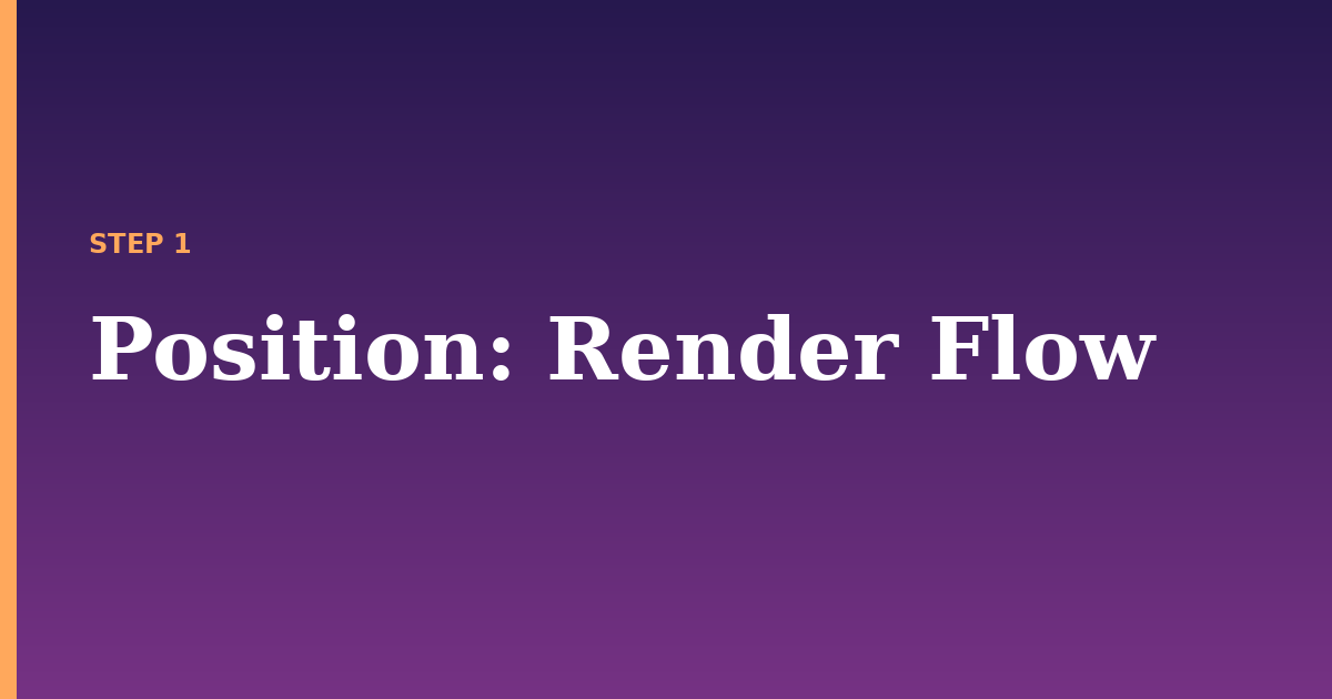 position illustration for: Render Flow