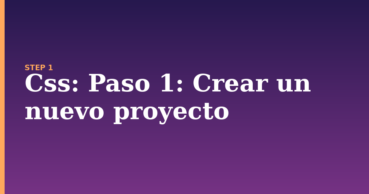 css illustration for: Paso 1: Crear un nuevo proyecto