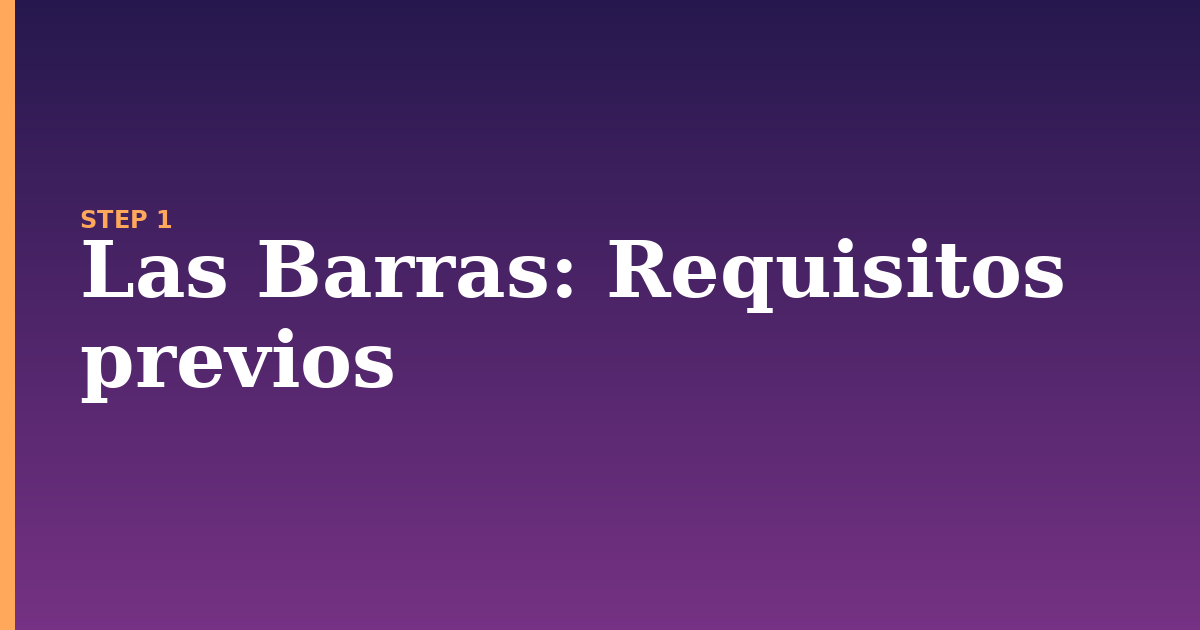 las barras illustration for: Requisitos previos