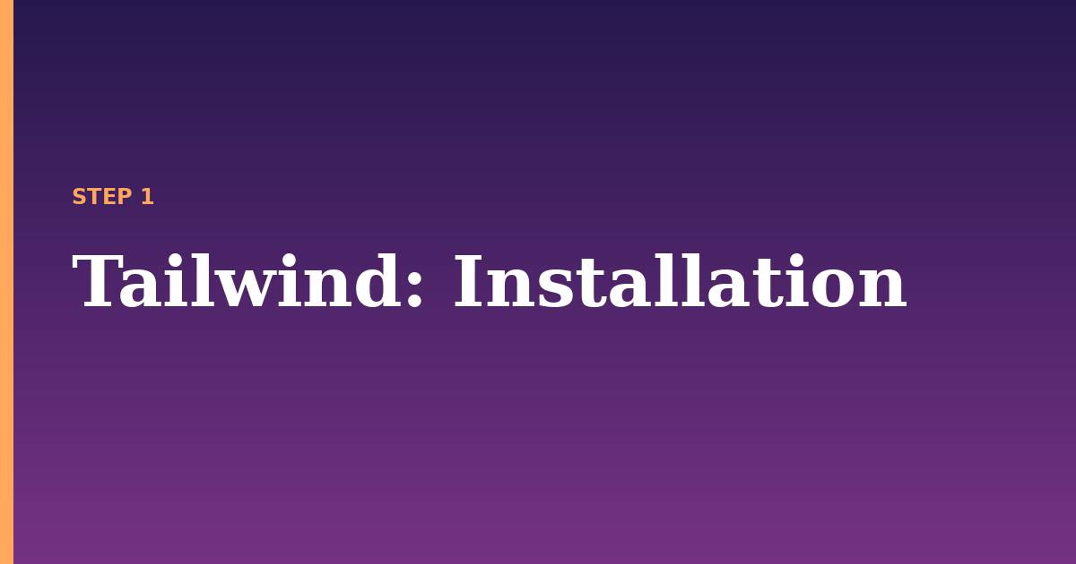 tailwind illustration for: Installation