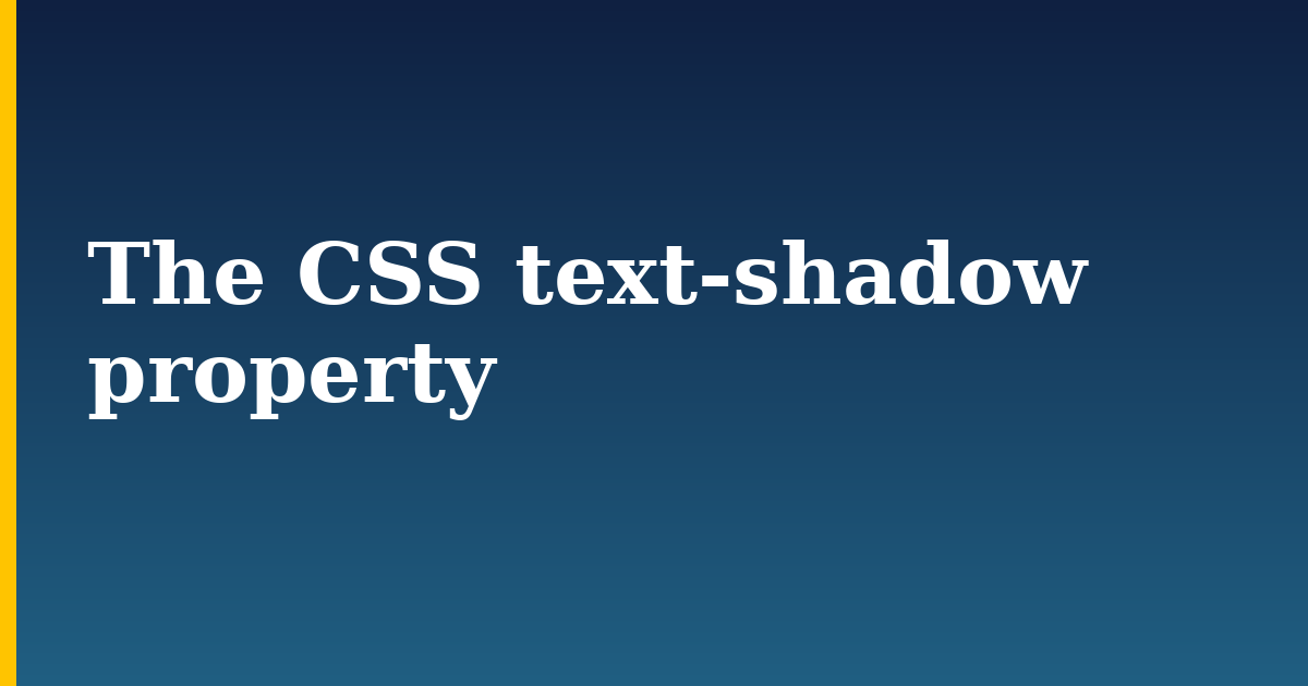 The CSS text-shadow property