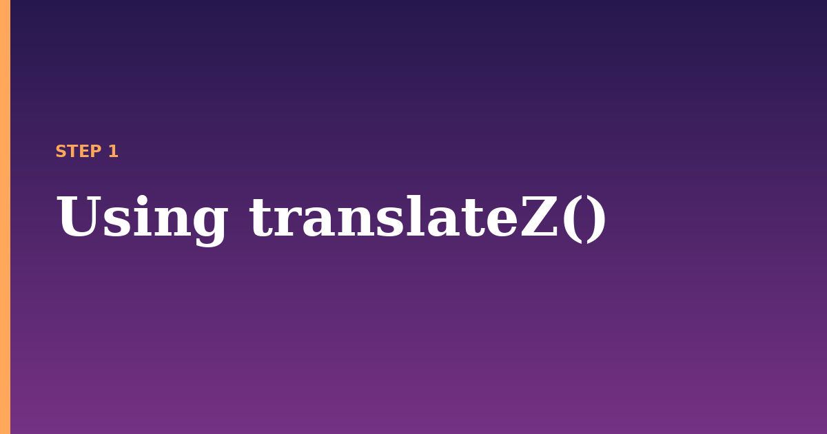 translatez illustration for: Using translateZ()