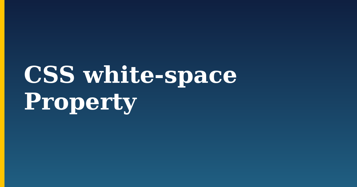 CSS white-space Property