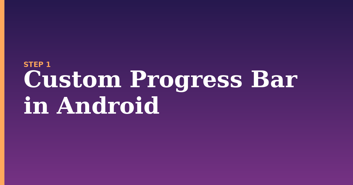 android illustration for: Custom Progress Bar in Android