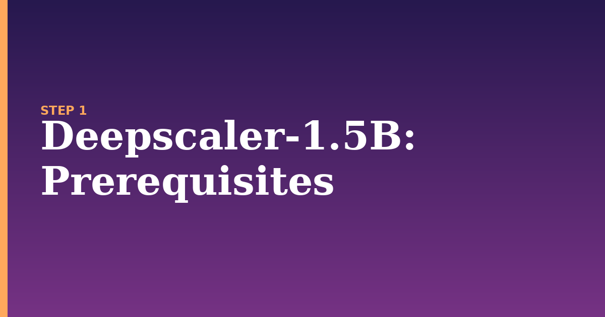 deepscaler-1.5b illustration for: Prerequisites
