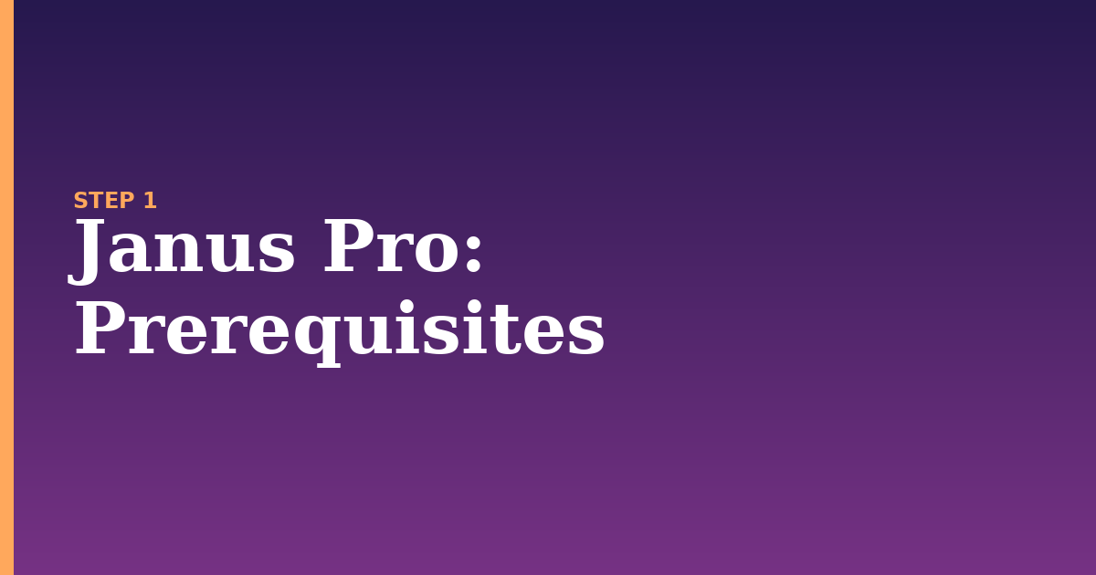 janus pro illustration for: Prerequisites