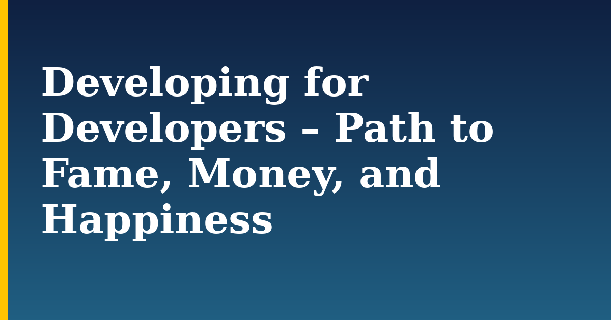 Developing for Developers – Path to Fame, Money, and Happiness — step-by-step DevOps tutorial on Progressive Robot