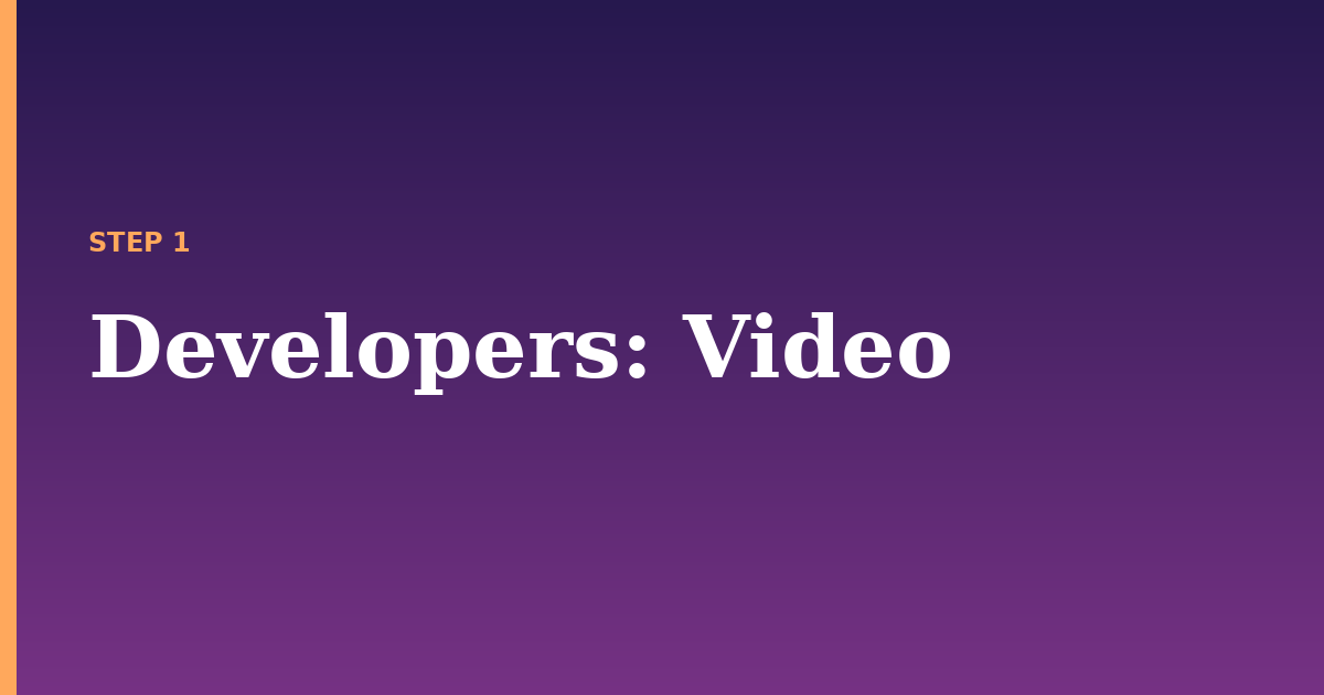 developers illustration for: Video