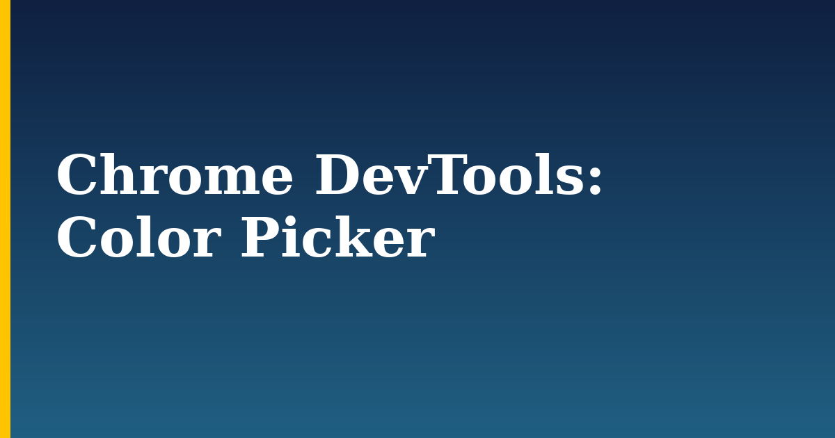 Chrome DevTools: Color Picker
