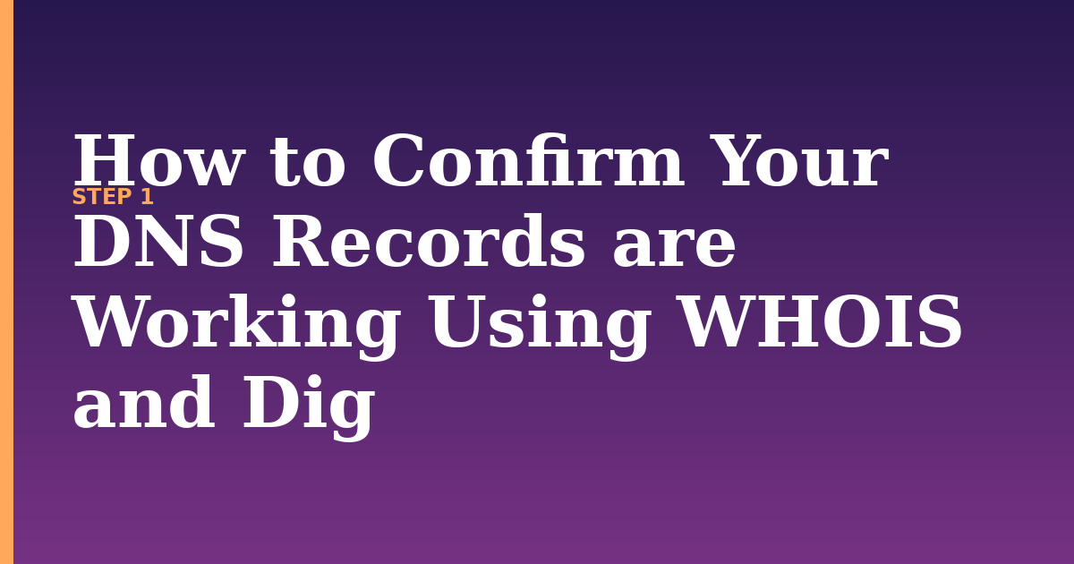 dns illustration for: How to Confirm Your DNS Records are Working Using WHOIS and Dig