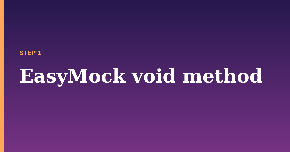void method illustration for: EasyMock void method