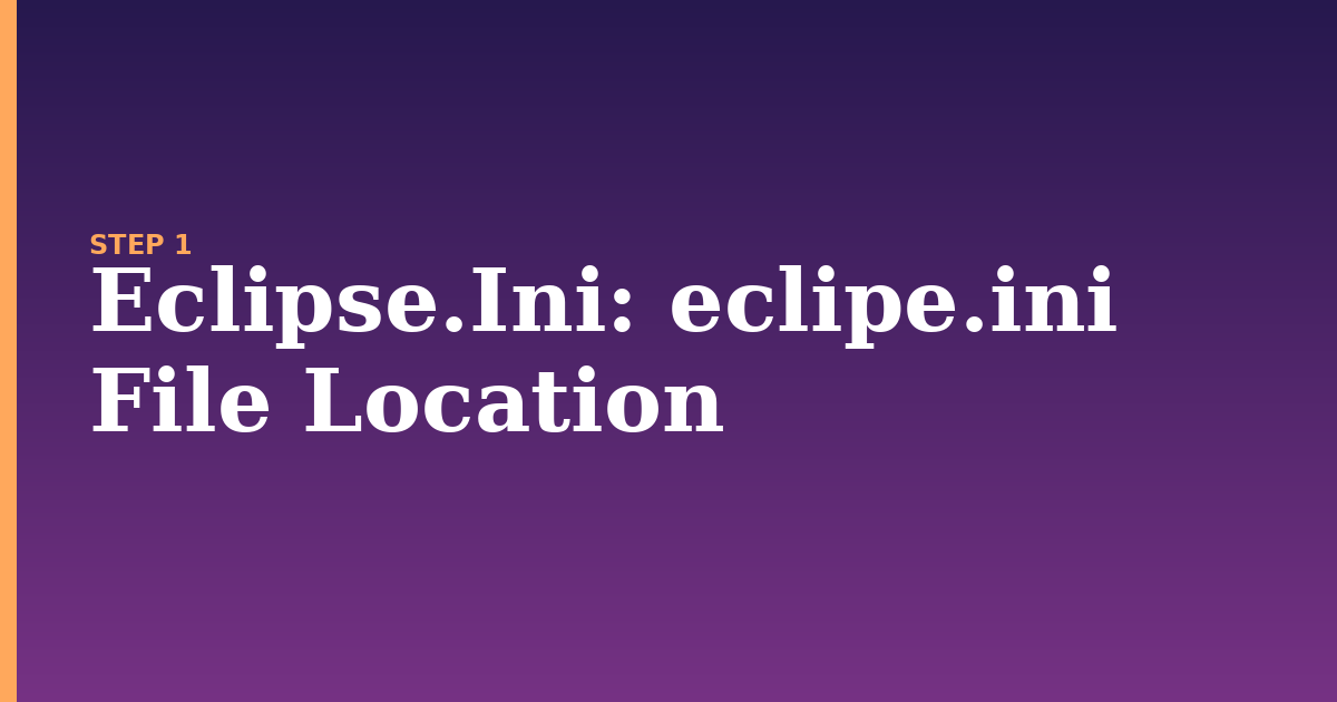 eclipse.ini illustration for: eclipe.ini File Location
