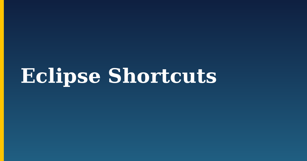 Eclipse Shortcuts