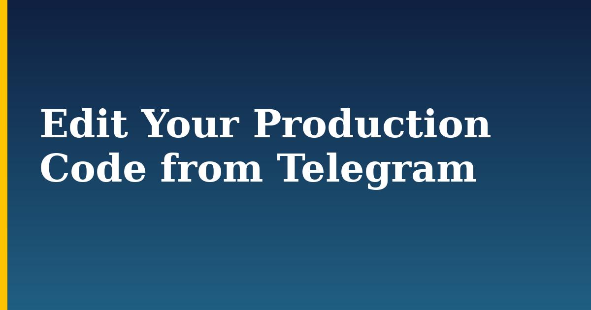 Edit Your Production Code from Telegram — step-by-step AI And Machine Learning tutorial on Progressive Robot