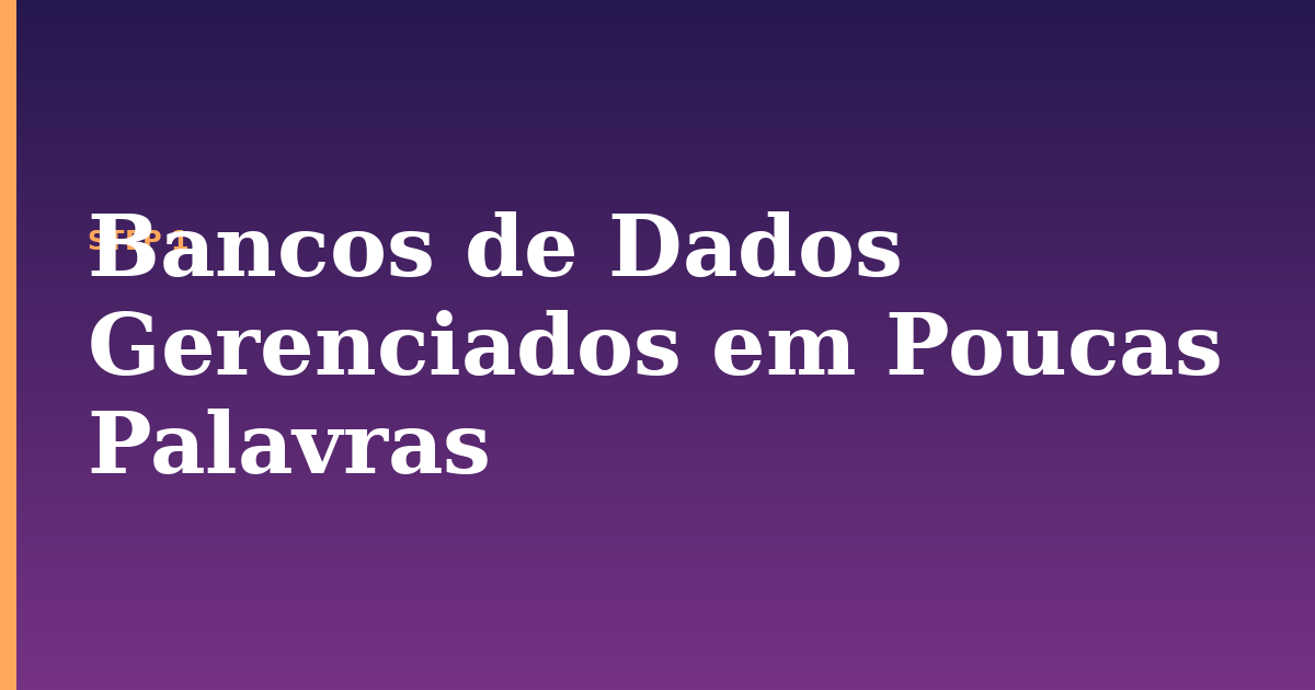 dados gerenciados illustration for: Bancos de Dados Gerenciados em Poucas Palavras