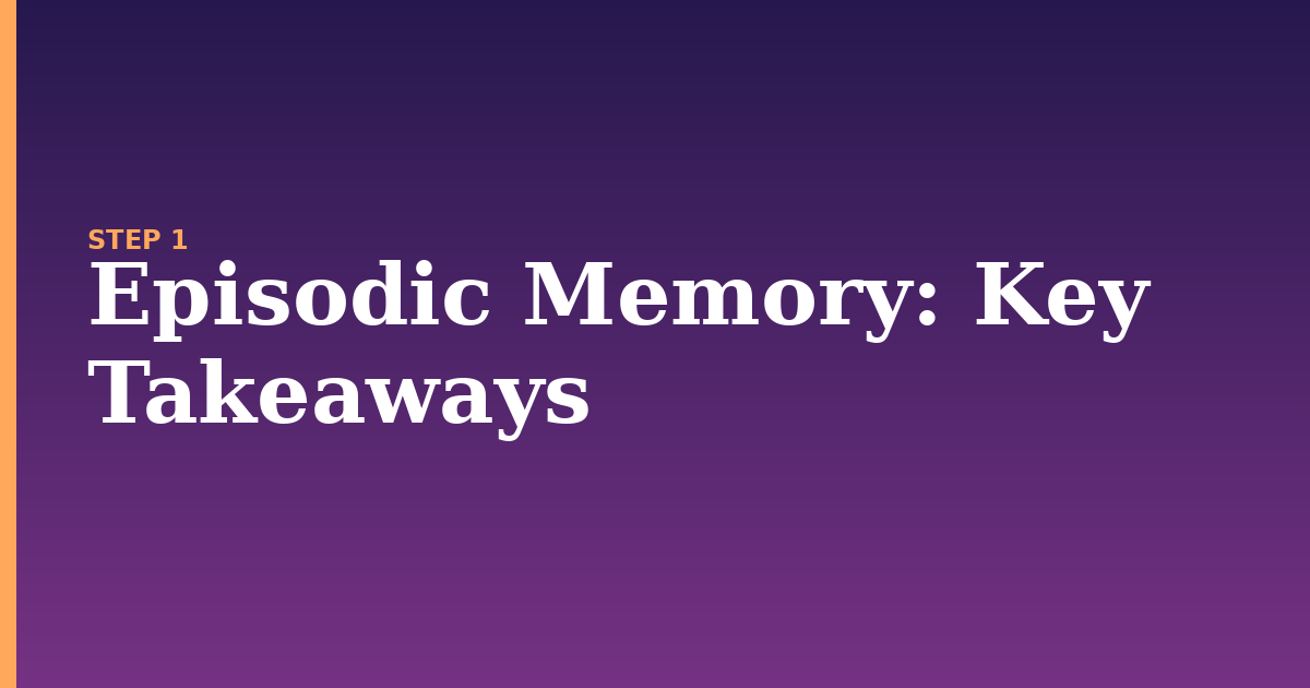episodic memory illustration for: Key Takeaways