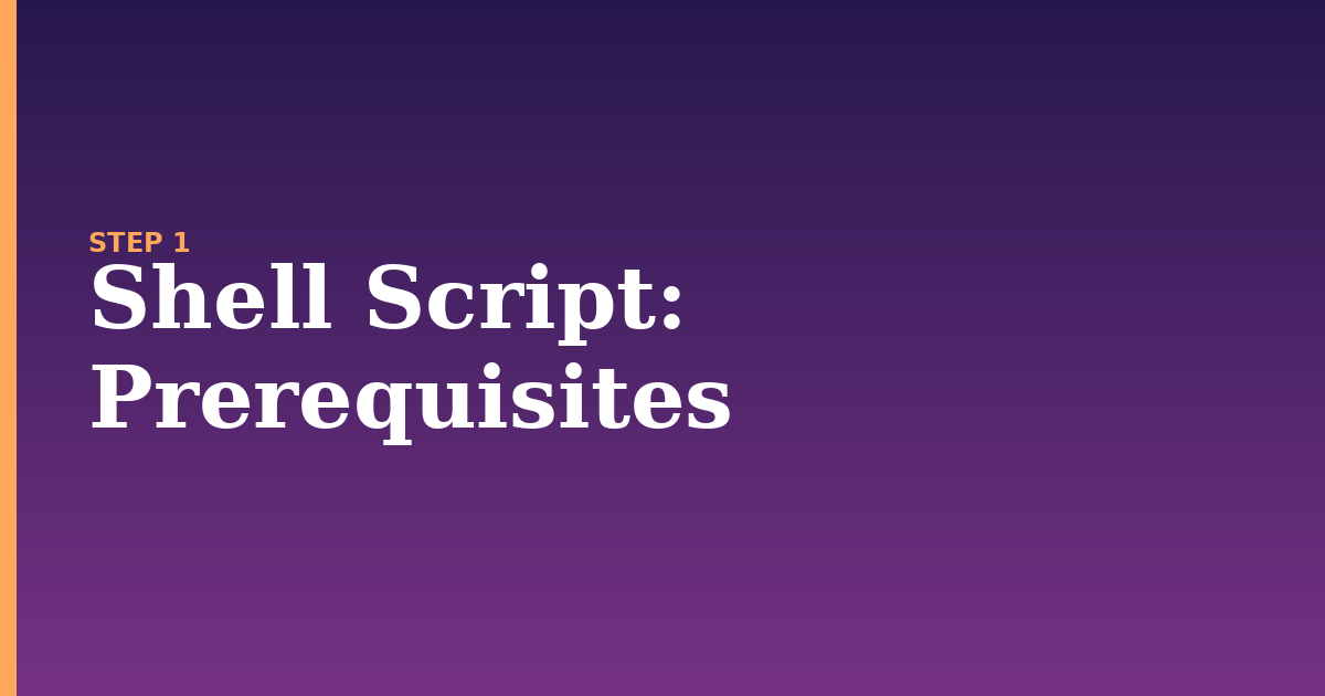 shell script illustration for: Prerequisites