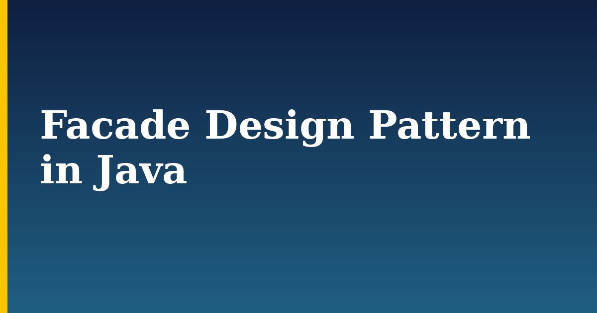 Facade Design Pattern in Java