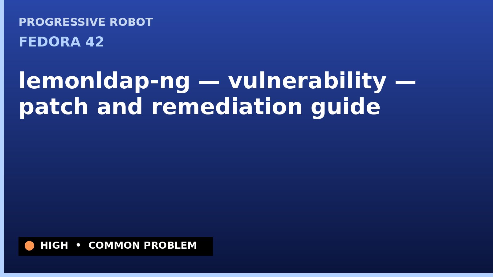 Fedora 42 — lemonldap-ng — vulnerability — patch and remediation guide — diagnosis and fix on Fedora 42