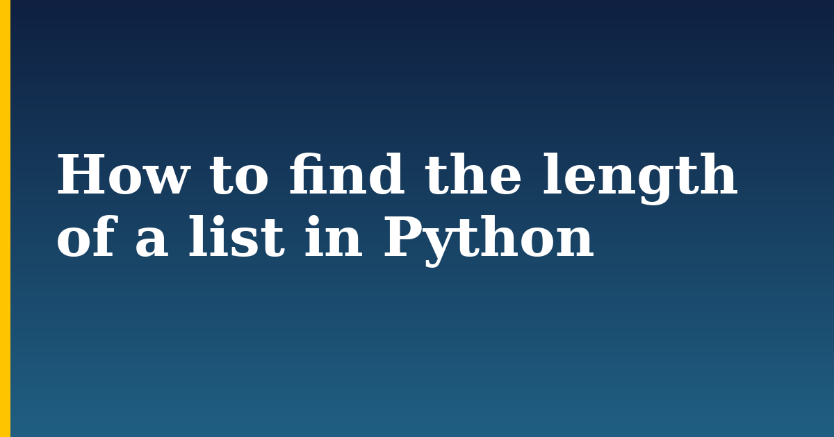 How to find the length of a list in Python — step-by-step Python tutorial on Progressive Robot