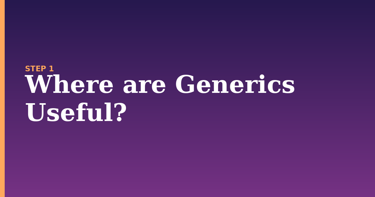 generic illustration for: Where are Generics Useful?