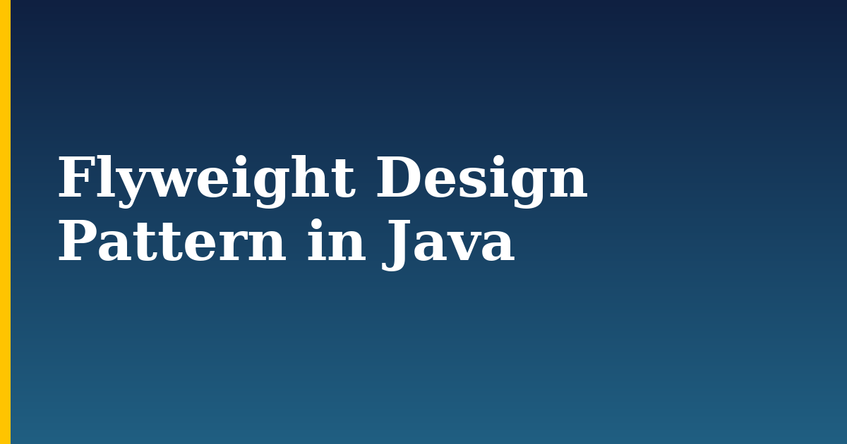 Flyweight Design Pattern in Java