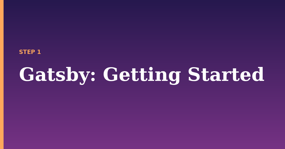 gatsby illustration for: Getting Started