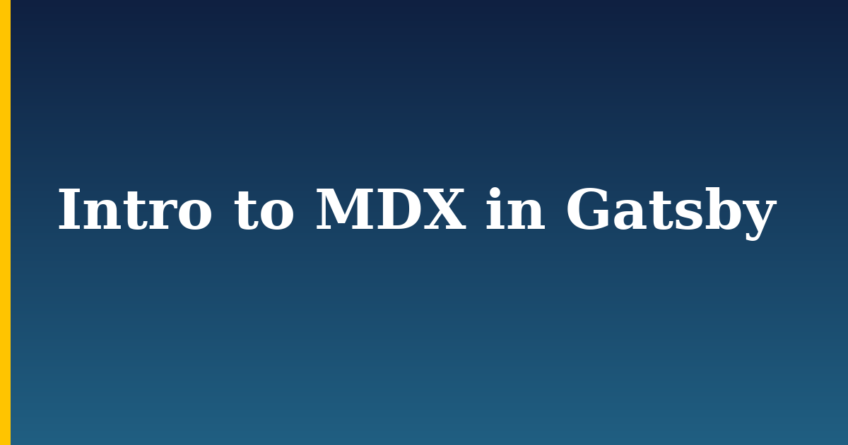 Intro to MDX in Gatsby