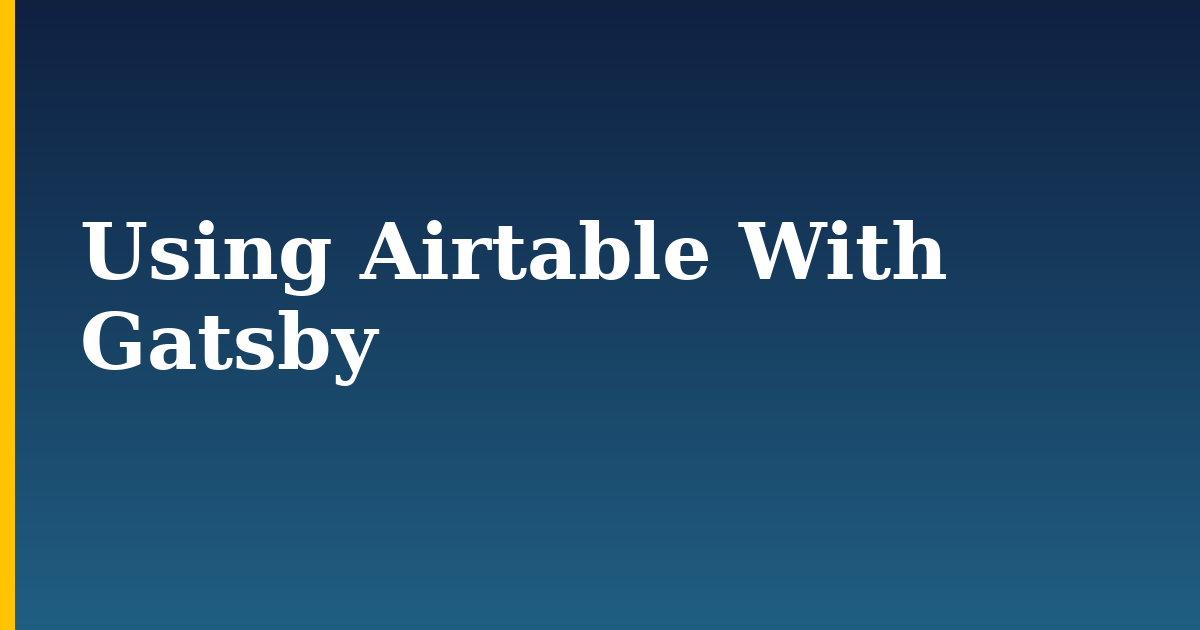 Using Airtable With Gatsby