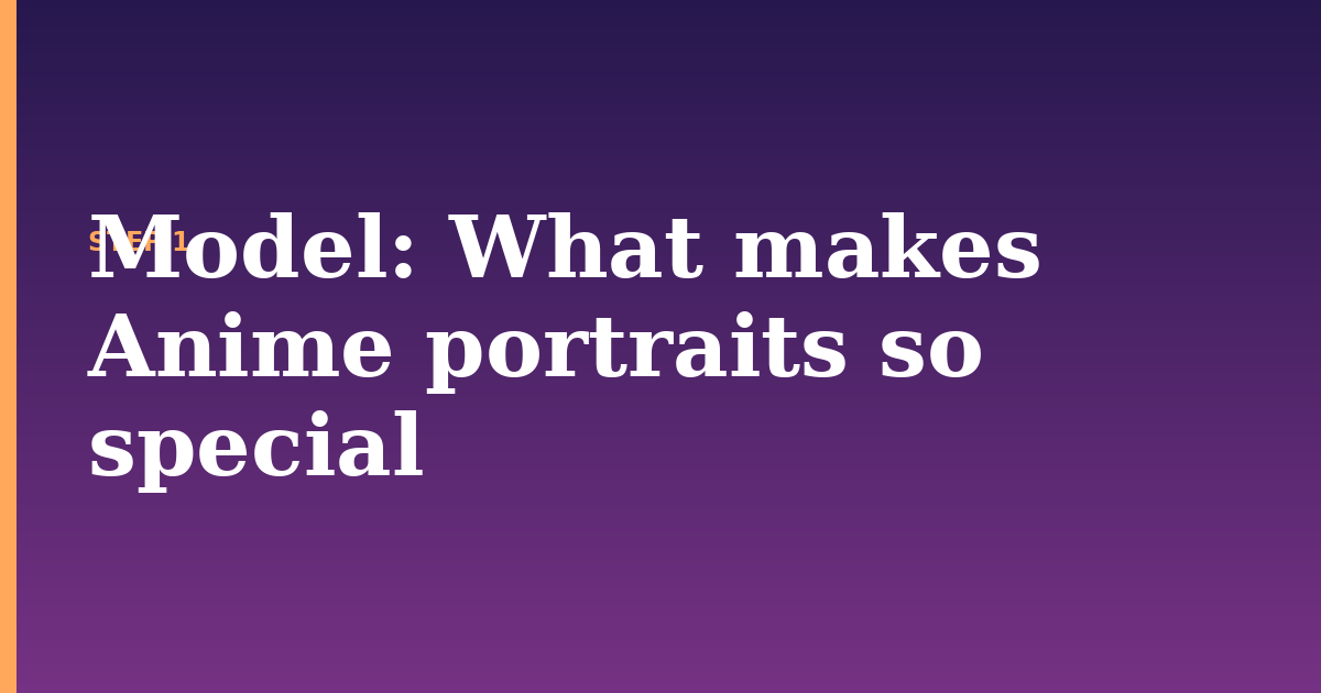 model illustration for: What makes Anime portraits so special