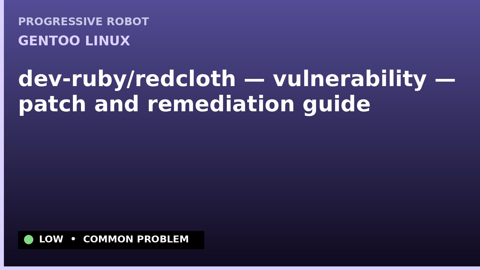 Gentoo Linux — dev-ruby/redcloth — vulnerability — patch and remediation guide — diagnosis and fix on Gentoo Linux