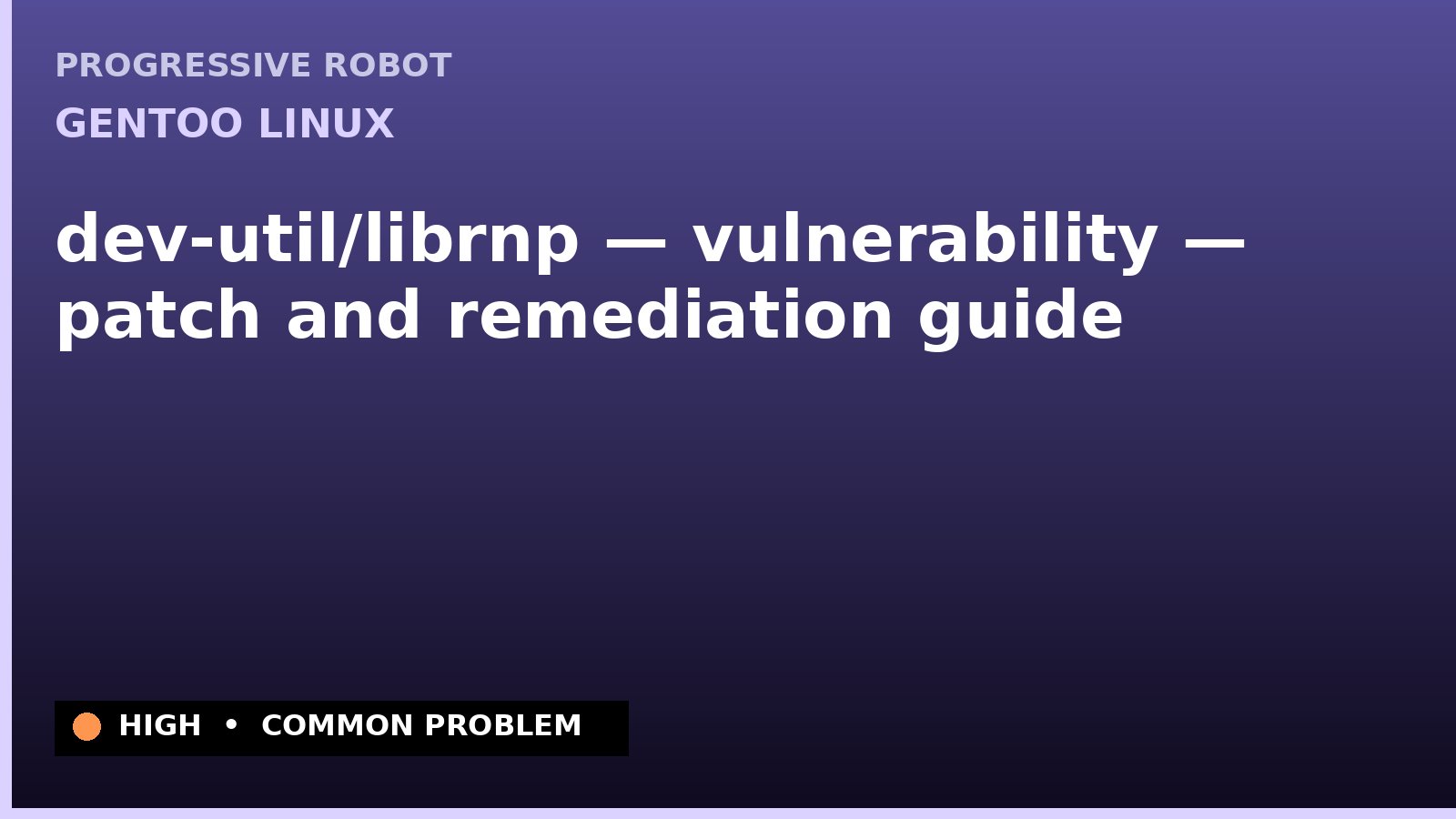 Gentoo Linux — dev-util/librnp — vulnerability — patch and remediation guide — diagnosis and fix on Gentoo Linux