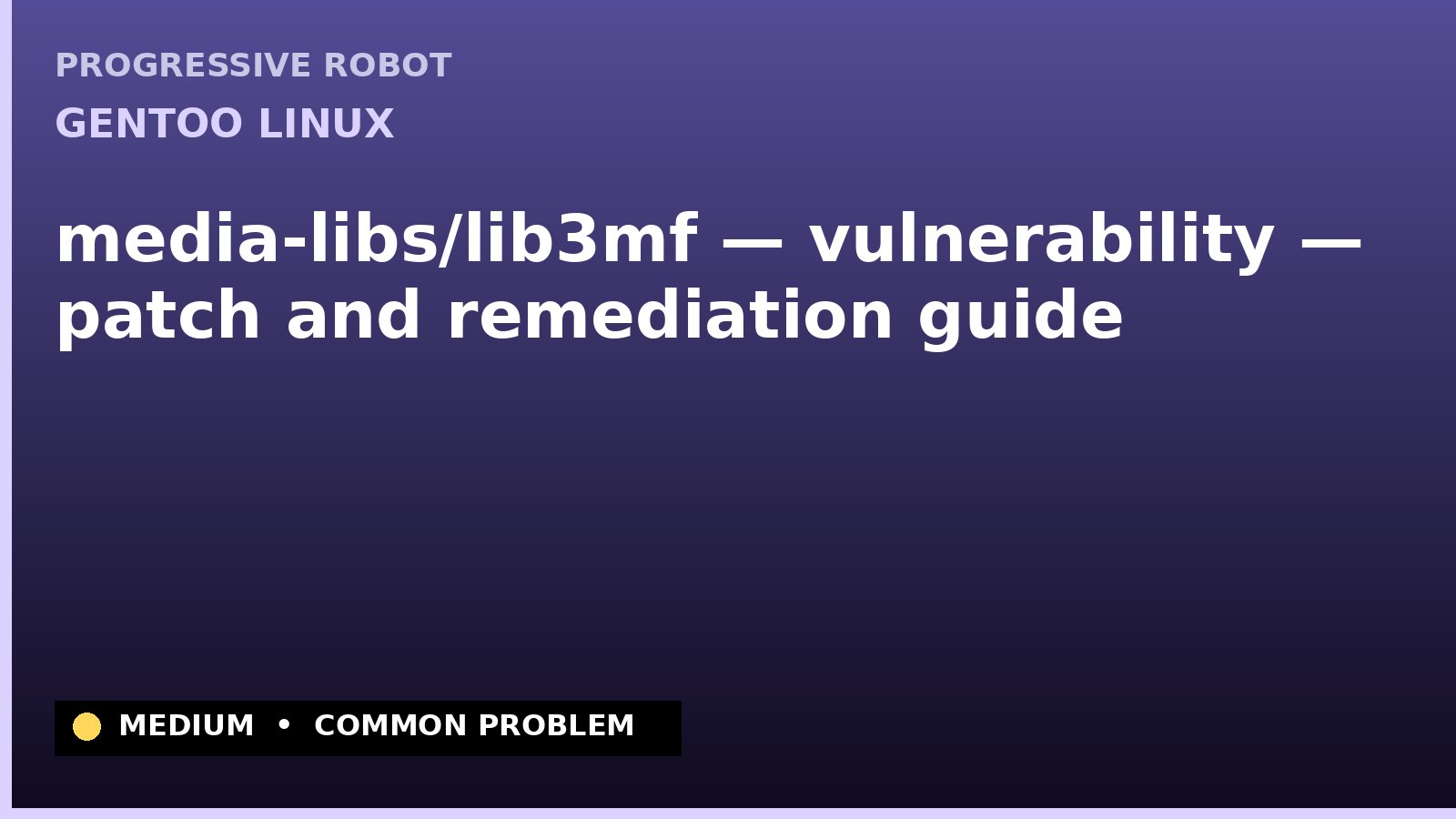 Gentoo Linux — media-libs/lib3mf — vulnerability — patch and remediation guide — diagnosis and fix on Gentoo Linux