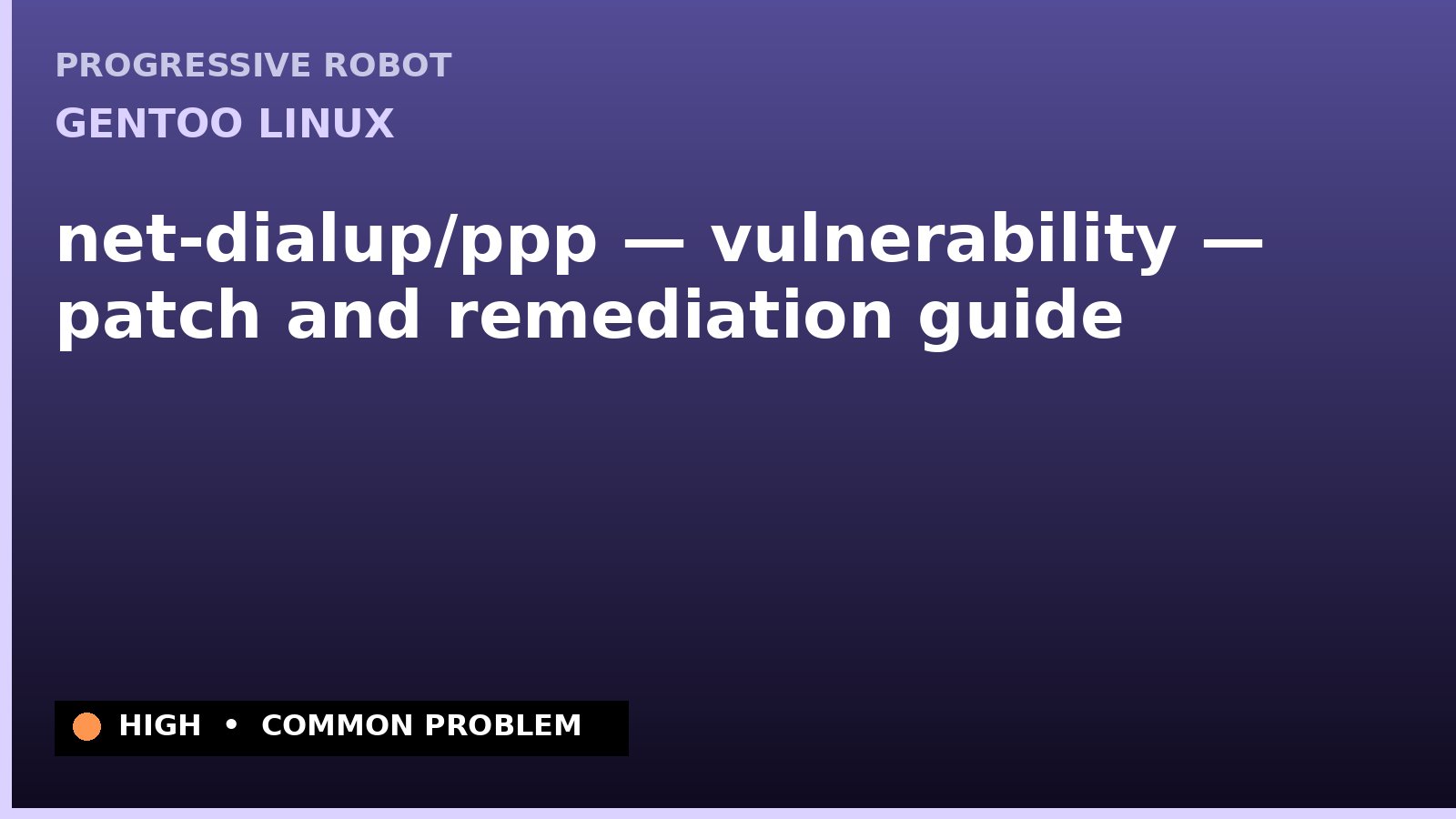 Gentoo Linux — net-dialup/ppp — vulnerability — patch and remediation guide — diagnosis and fix on Gentoo Linux