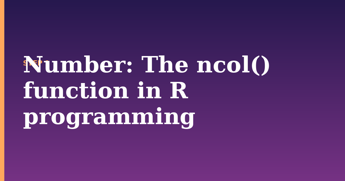 number illustration for: The ncol() function in R programming