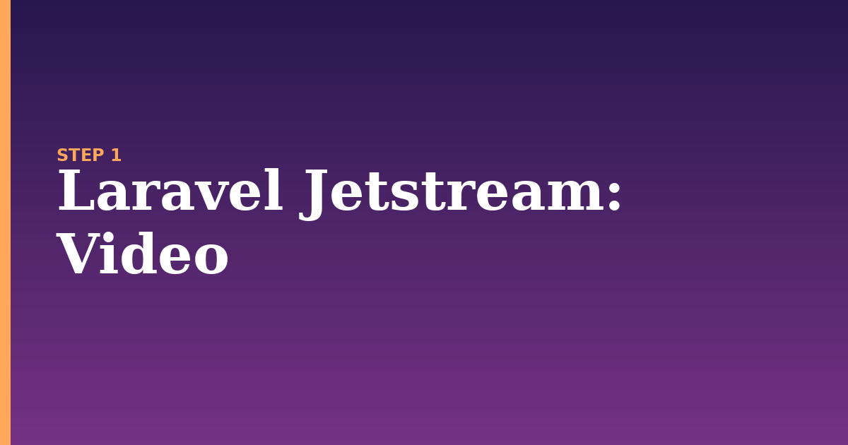 laravel jetstream illustration for: Video