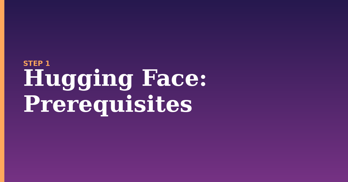 hugging face illustration for: Prerequisites
