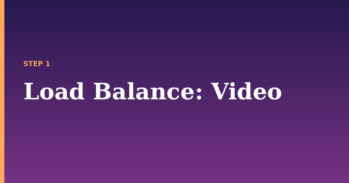 load balance illustration for: Video