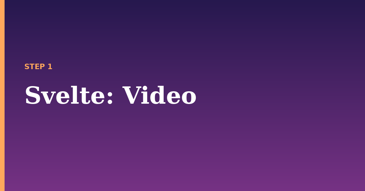 svelte illustration for: Video