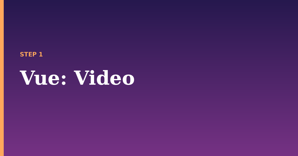 vue illustration for: Video
