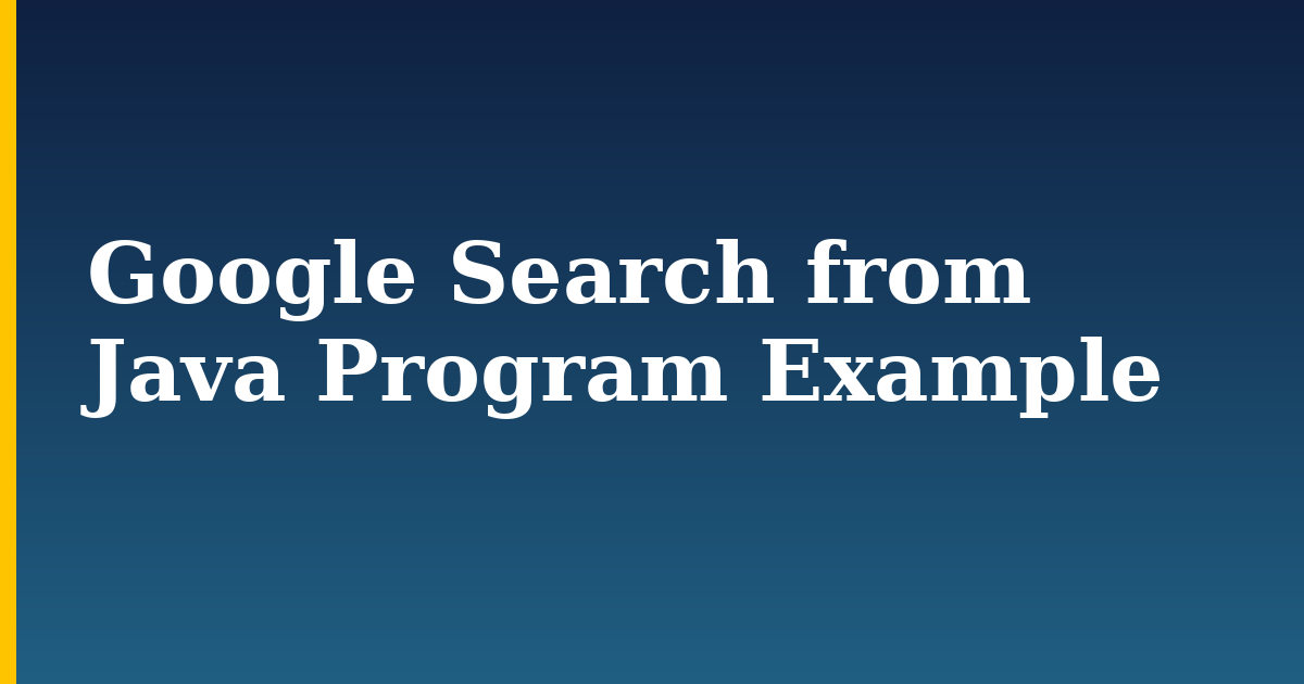 Google Search from Java Program Example