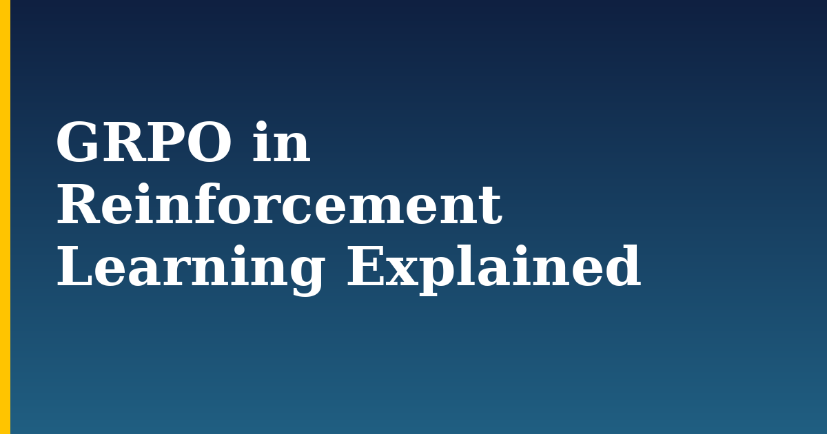 GRPO in Reinforcement Learning Explained — step-by-step AI And Machine Learning tutorial on Progressive Robot