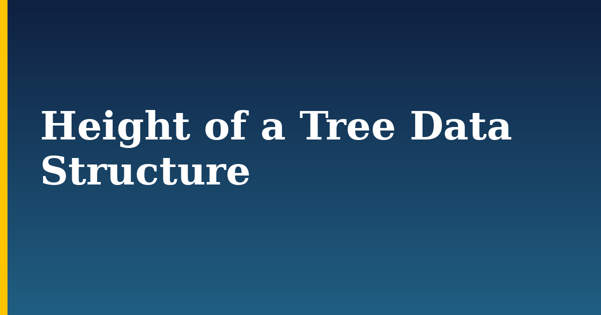 Height of a Tree Data Structure — step-by-step Programming tutorial on Progressive Robot