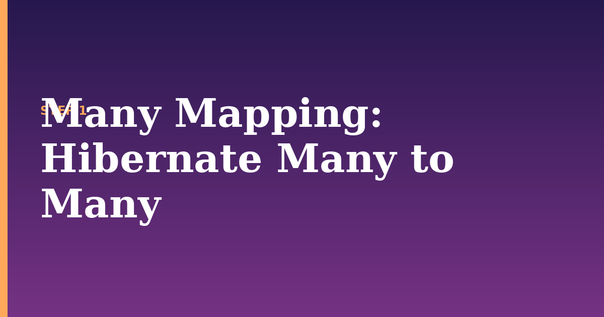 many mapping illustration for: Hibernate Many to Many