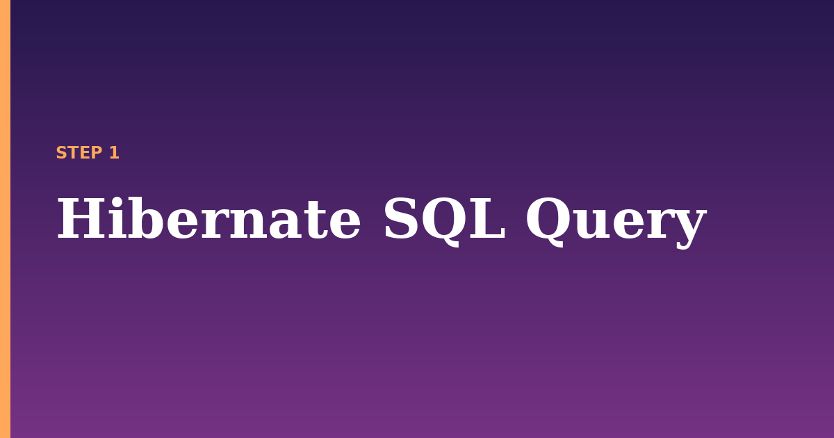 query illustration for: Hibernate SQL Query