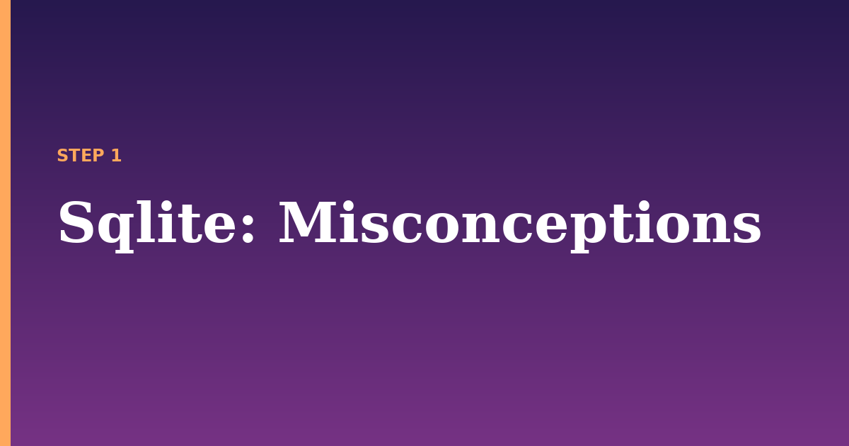 sqlite illustration for: Misconceptions